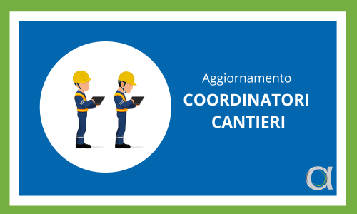 coordinatori cantieri aggiornamento